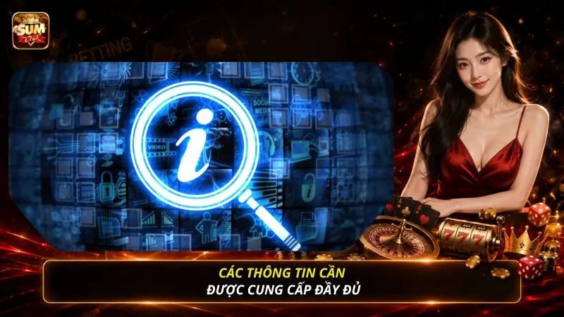Các thông tin cần được cung cấp đầy đủ