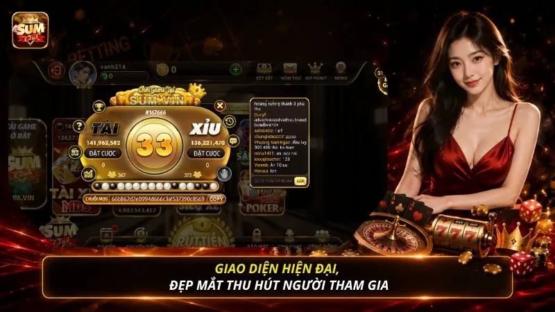Giao diện hiện đại, đẹp mắt thu hút người tham gia