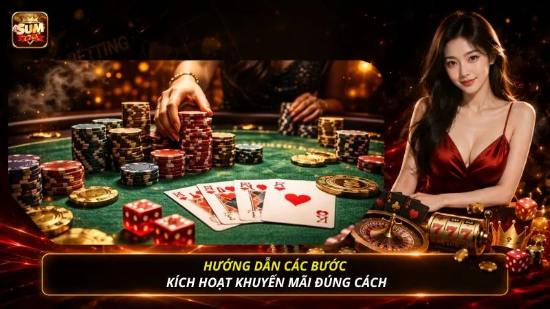 Hướng dẫn các bước kích hoạt khuyến mãi đúng cách