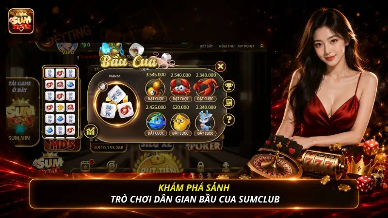 Khám phá sảnh trò chơi dân gian bầu cua SUMCLUB